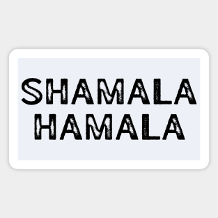 Shamala Hamala Speaking in Tongues Magnet